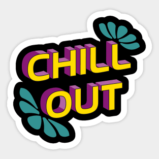 Frase en 3D con colores vibrantes chill out mantente relajado sin preocupaciones Sticker